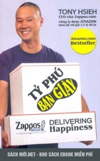 Tải ebook Tỷ phú bán giày - Tony Hsieh PDF/PRC/EPUB/MOBI miễn phí