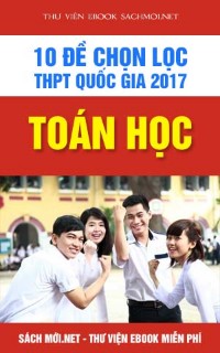 Tải bộ 10 đề thi thử chọn lọc THPT quốc gia Toán