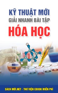 Tải sách Kỹ thuật mới giải nhanh bài tập hóa học