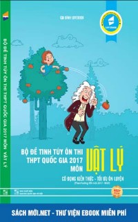 Tải Bộ đề tinh túy ôn thi THPT Quốc gia 2017 môn Vật lý - Lovebook PDF