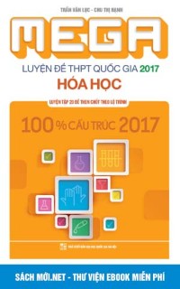 Tải miễn phí Mega Luyện đề THPT Quốc Gia 2017 Hóa học - Megabook PDF