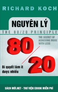 Tải ebook Nguyên Lý 80/20 - Bí Quyết Làm Ít Được Nhiều PDF/PRC/EPUB/MOBI