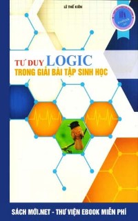 Tải ebook Tư duy logic trong giải bài tập Sinh học PDF