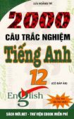 Tải sách 2000 Câu Hỏi Trắc Nghiệm Tiếng Anh 12 PDF