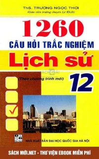 Tải sách 1260 câu hỏi trắc nghiệm Lịch sử 12 PDF