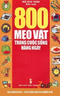 Tải ebook 800 Mẹo Vặt Trong Cuộc Sống Hàng Ngày PDF/PRC/EPUB/MOBI