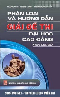 Tải sách Phân Loại Và Hướng Dẫn Giải Đề Thi ĐHCĐ Môn Lịch Sử PDF