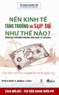 Tải ebook Nền Kinh Tế Tăng Trưởng Và Sụp Đổ Như Thế Nào PDF/PRC/EPUB/MOBI