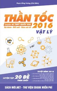 Tải sách Thần Tốc Luyện Đề THPT Quốc Gia - Môn Vật Lý PDF