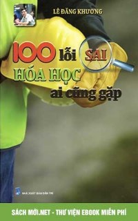 Tải sách 100 lỗi sai ai cũng gặp trong hóa học PDF