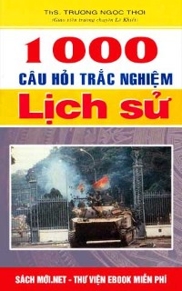 Tải sách 1000 Câu Hỏi Trắc Nghiệm Lịch Sử PDF