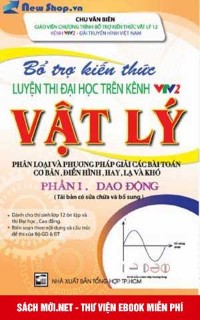 Tải sách Bổ trợ kiến thức luyện thi Đại học trên VTV2 môn Vật lý - Phần 1 PDF