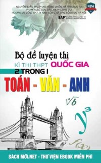 Tải sách Bộ Đề Ôn Luyện 2 Trong 1 Toán - Văn - Anh PDF