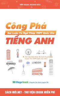 Tải sách Công Phá Bài Luận và Ngữ Pháp THPT Quốc Gia Tiếng Anh PDF