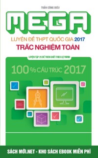 Download sách Luyện đề trắc nghiệm môn Toán ôn thi THPT Quốc gia 2017 - PDF