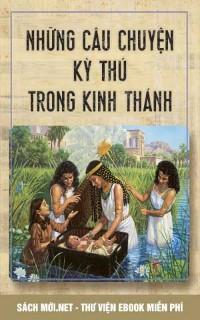 Download sách Những Câu Chuyện Kỳ Thú Trong Kinh Thánh PDF/PRC/EPUB/MOBI