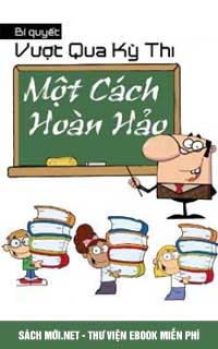 Tải ebook Bí Quyết Vượt Qua Kỳ Thi Một Cách Hoàn Hảo PDF/PRC/EPUB/MOBI