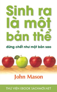 Tải ebook Sinh Ra Là Một Bản Thể, Đừng Chết Như Một Bản Sao PDF/PRC/EPUB/MOBI/AZW3