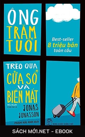 Tải ebook Ông Trăm Tuổi Trèo Qua Cửa Sổ Và Biến Mất PDF/MOBI/EPUB/AZW3