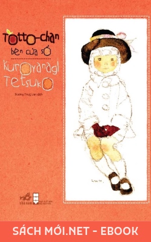 Tải ebook Tôt-Tô-Chan Cô Bé Bên Cửa Sổ PDF/PRC/EPUB/MOBI