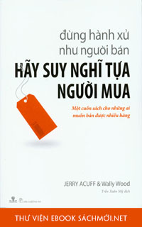 Download sách Đừng Hành Xử Như Người Bán, Hãy Suy Nghĩ Tựa Người Mua PDF/PRC/EPUB/MOBI/AZW3