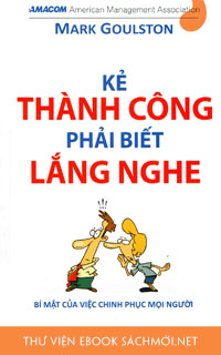 Tải ebook Kẻ Thành Công Phải Biết Lắng Nghe PDF/pRC/EPUB/MOBI/AZW3