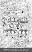 Tải ebook Ý Tưởng Này Là Của Chúng Mình PDF/PRC/EPUB/MOBI/AZW3