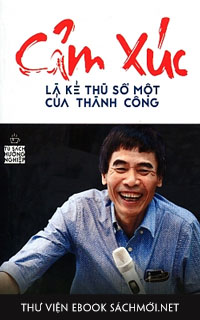 Download ebook Cảm Xúc Là Kẻ Thù Số Một Của Thành Công PDF/PRC/EPUB/MOBI/AZW3