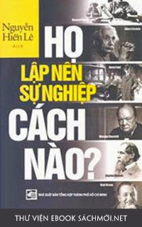 Download ebook Họ Lập Nên Sự Nghiệp Cách Nào PDF/PRC/EPUB/MOBI/AZW3