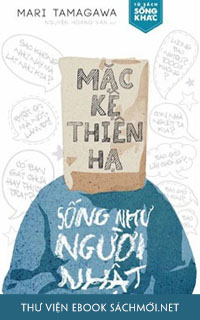 Download Mặc Kệ Thiên Hạ - Sống Như Người Nhật ebook PDF/PRC/EPUB/MOBI/AZW3