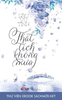 Download ebook Thất Tịch Không Mưa PDF/PRC/EPUB/MOBI/AZW3 cho Kindle, điện thoại, máy tính