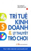 Download sách Trí Tuệ Kinh Doanh Và Lý Thuyết Trò Chơi PDF/PRC/EPUB/MOBI/AZW3 cho Kindle, điện thoại, máy tính