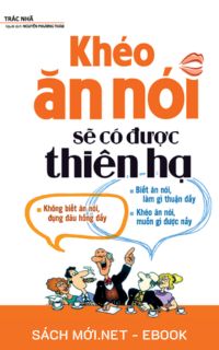 Tải ebook Khéo Ăn Nói Sẽ Có Được Thiên Hạ AZW3/EPUB/MOBI/PDF