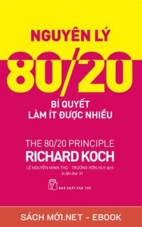 Tải ebook Nguyên Lý 80/20 - Bí Quyết Làm Ít Được Nhiều PDF/PRC/EPUB/MOBI