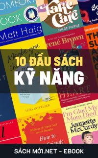 10 cuốn sách phát triển kỹ năng tuyệt vời không nên bỏ qua