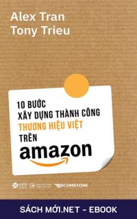 Download sách 10 Bước Xây Dựng Thành Công Thương Hiệu Việt Trên Amazon PDF/PRC/MOBI/EPUB/AZW3