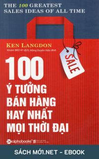 Download sách 100 Ý Tưởng Bán Hàng Hay Nhất Mọi Thời Đại PDF/MOBI/EPUB/AZW3