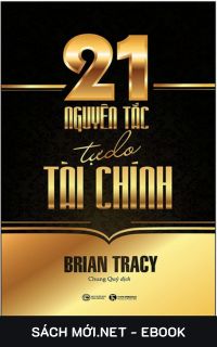 Download sách 21 Nguyên Tắc Tự Do Tài Chính PDF/PRC/MOBI/EPUB/AZW3 cho điện thoại, iPhone, máy tính, máy đọc sách Kindle