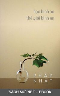 Download sách Bạn Bình An, Thế Giới Bình An PDF/PRC/MOBI/EPUB/AZW3 cho điện thoại, iPhone, máy tính, máy đọc sách Kindle