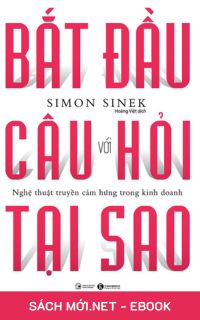 Download sách Bắt Đầu Với Câu Hỏi Tại Sao PDF/MOBI/EPUB/AZW3 cho điện thoại, iPhone, máy tính, máy đọc sách Kindle