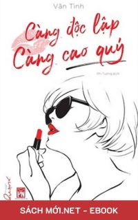 Download sách Càng Độc Lập Càng Cao Quý PDF/PRC/MOBI/EPUB/AZW3 cho điện thoại, iPhone, máy tính, máy đọc sách Kindle