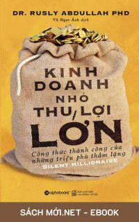 Tải ebook Kinh Doanh Nhỏ Thu Lợi Lớn AZW3/EPUB/MOBI/PDF