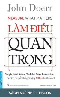 Download sách Làm Điều Quan Trọng PDF/MOBI/EPUB/AZW3 cho điện thoại, iPhone, máy tính, máy đọc sách Kindle