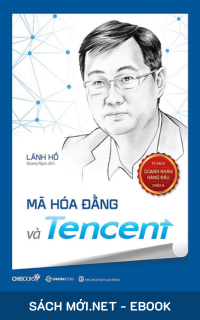 Download sách Mã Hóa Đằng và Tencent PDF/PRC/MOBI/EPUB/AZW3 cho điện thoại, iPhone, máy tính, máy đọc sách Kindle