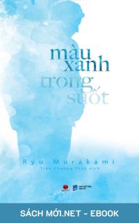 Tải ebook Màu Xanh Trong Suốt PDF/MOBI/EPUB/AZW3 cho điện thoại, iPhone, máy tính, máy đọc sách Kindle.
