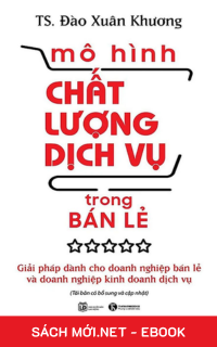 Download sách Mô Hình Chất Lượng Dịch Vụ Trong Bán Lẻ PDF/MOBI/EPUB/AZW3 cho điện thoại, iPhone, máy tính, máy đọc sách Kindle