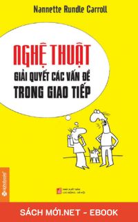 Download sách Nghệ Thuật Giải Quyết Các Vấn Đề Trong Giao Tiếp PDF/MOBI/EPUB/AZW3 cho điện thoại, iPhone, máy tính, máy đọc sách Kindle.