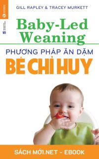 Tải ebook Phương Pháp Ăn Dặm Bé Chỉ Huy PDF miễn phí cho Kindle, download ebook miễn phí
