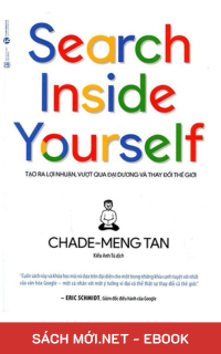 Download sách Search Inside Yourself – Tạo Ra Lợi Nhuận, Vượt Qua Đại Dương Và Thay Đổi Thế Giớ PDF/PRC/MOBI/EPUB/AZW3.