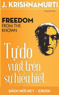 Download sách Tự Do Vượt Trên Sự Hiểu Biết PDF/PRC/MOBI/EPUB/AZW3 cho điện thoại, iPhone, máy tính, máy đọc sách Kindle